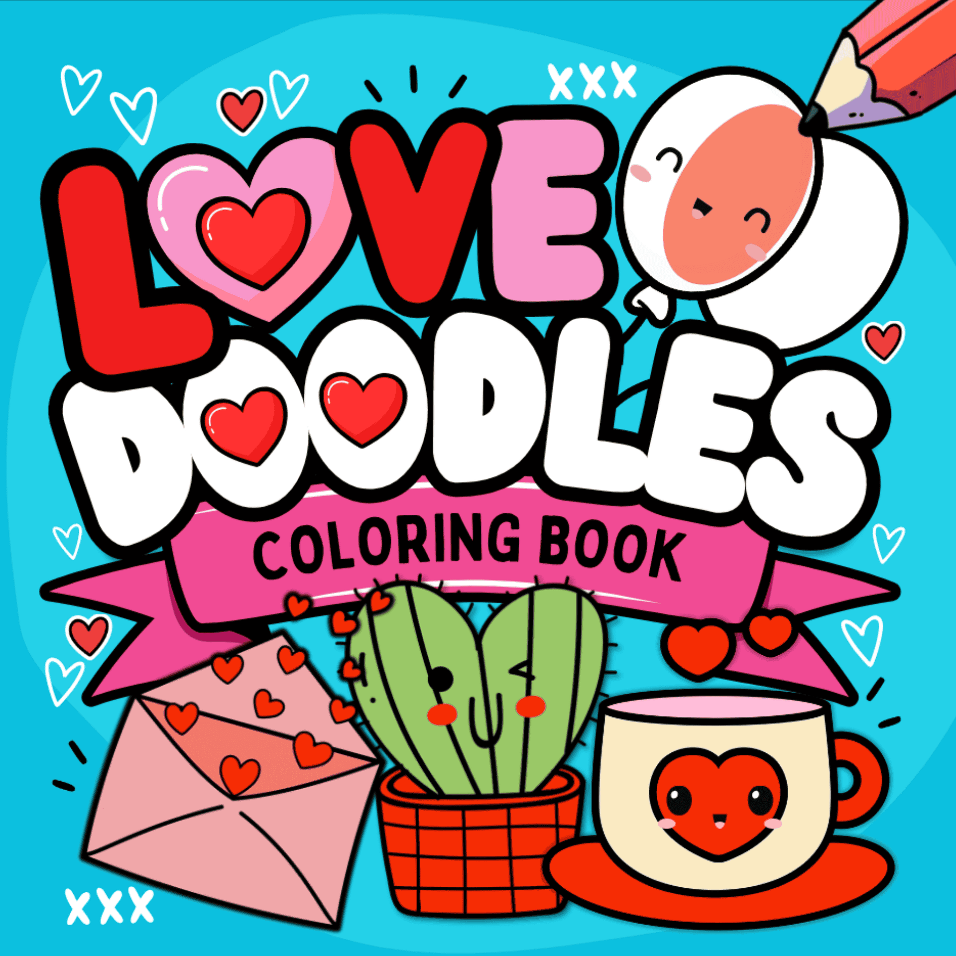 Colorful love-themed doodle coloring book cover with hearts, cactus, and cute characters.