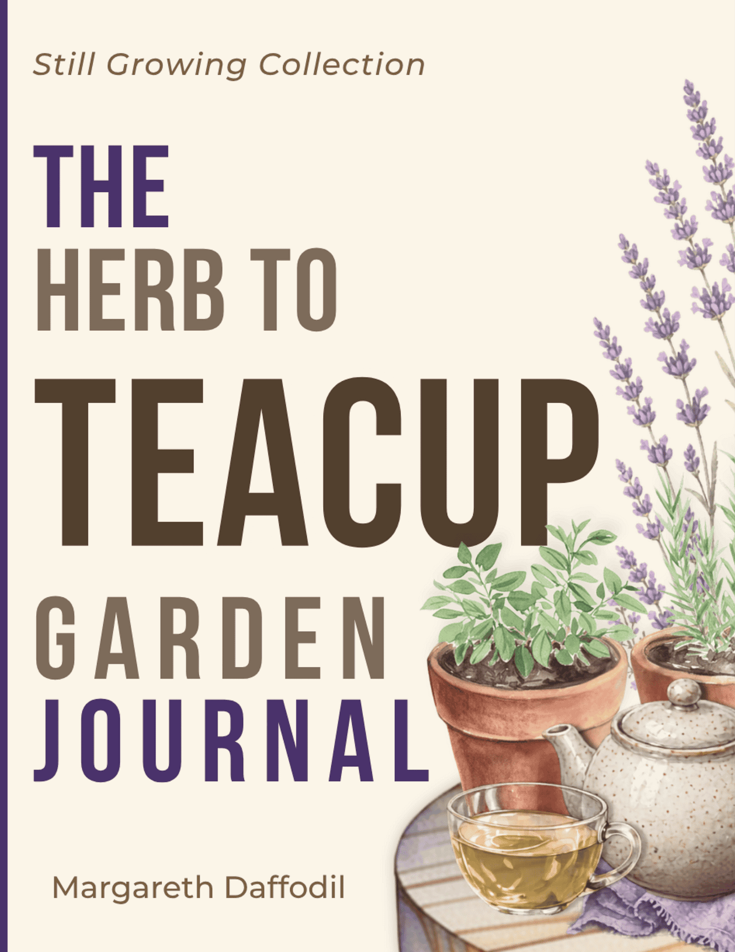 Herb to Teacup Garden Journal with lavender and mint plants, teapot, and tea cup for gardening and h.